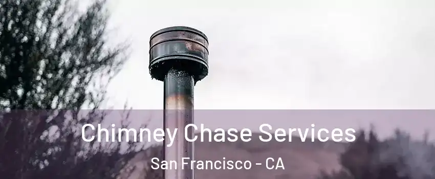  Chimney Chase Services San Francisco - CA