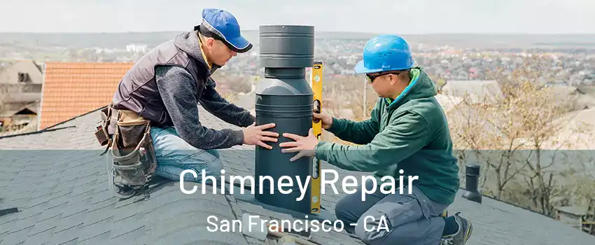  Chimney Repair San Francisco - CA