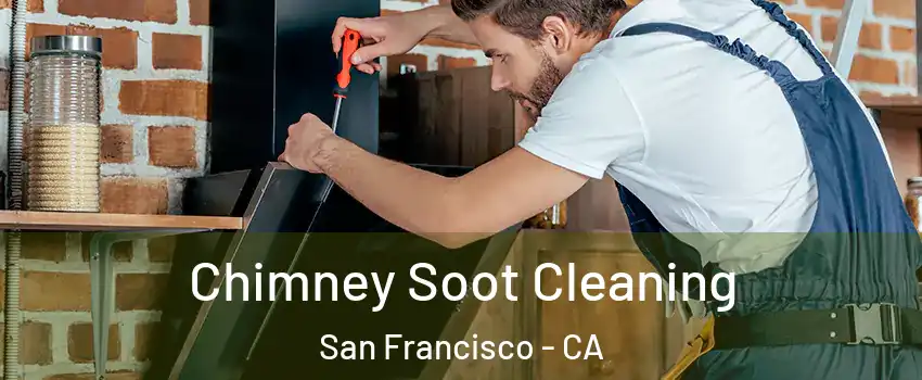  Chimney Soot Cleaning San Francisco - CA