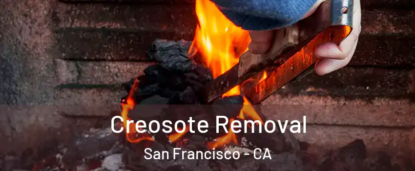  Creosote Removal San Francisco - CA