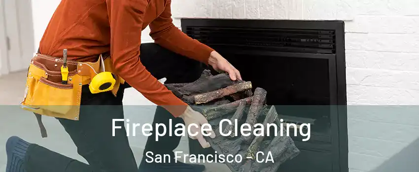  Fireplace Cleaning San Francisco - CA