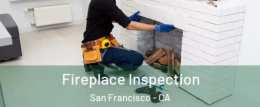  Fireplace Inspection San Francisco - CA