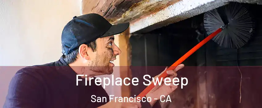  Fireplace Sweep San Francisco - CA