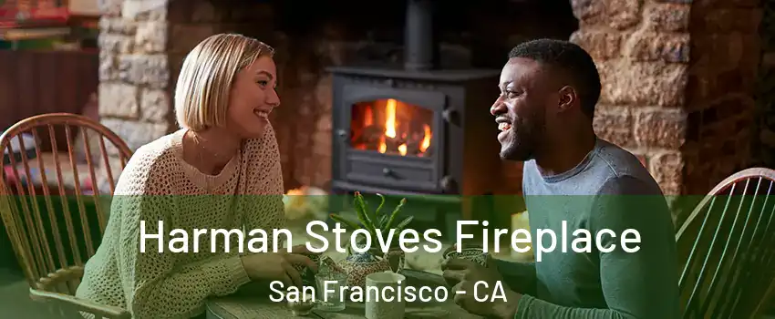  Harman Stoves Fireplace San Francisco - CA