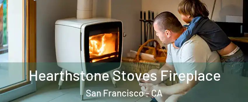  Hearthstone Stoves Fireplace San Francisco - CA