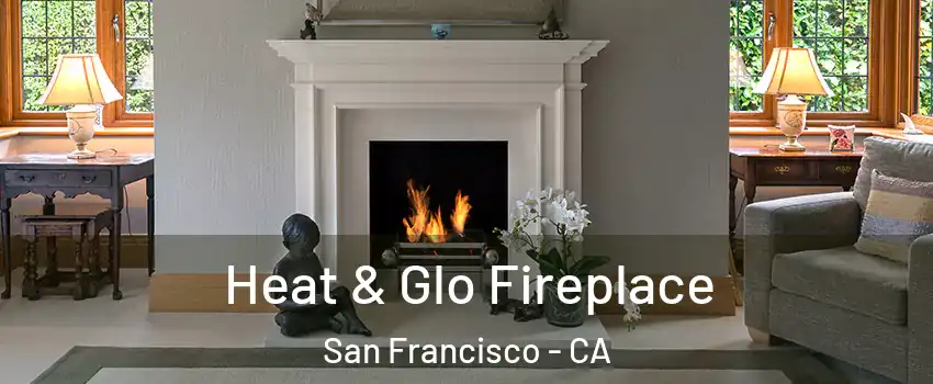  Heat & Glo Fireplace San Francisco - CA