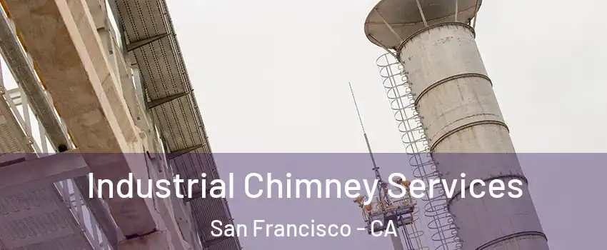  Industrial Chimney Services San Francisco - CA