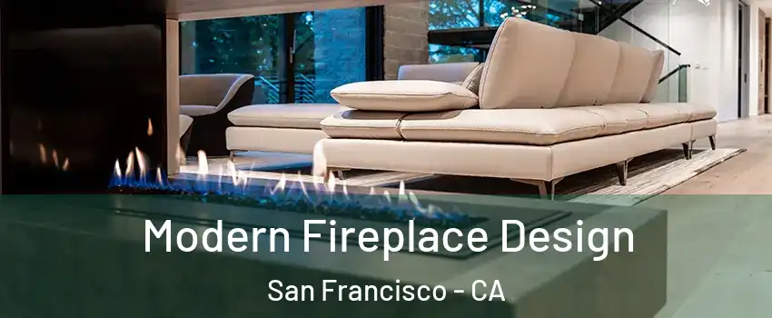  Modern Fireplace Design San Francisco - CA
